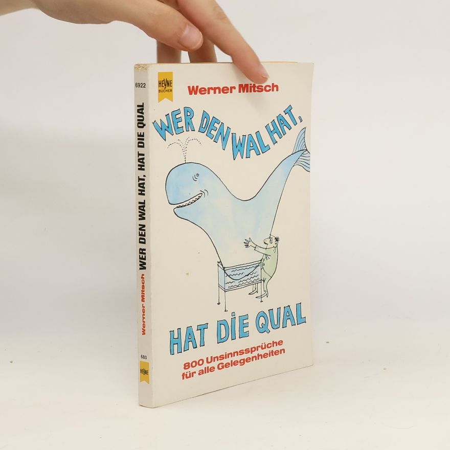 Werner Mitsch Wer den Wal hat, hat die Qual