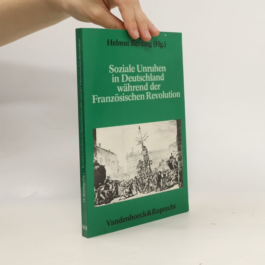 Helmut Berding Soziale Unruhen in Deutschland während der Französischen Revolution