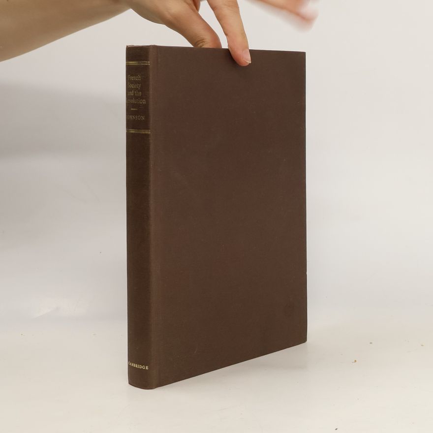 Douglas W. Johnson French Society and the Revolution