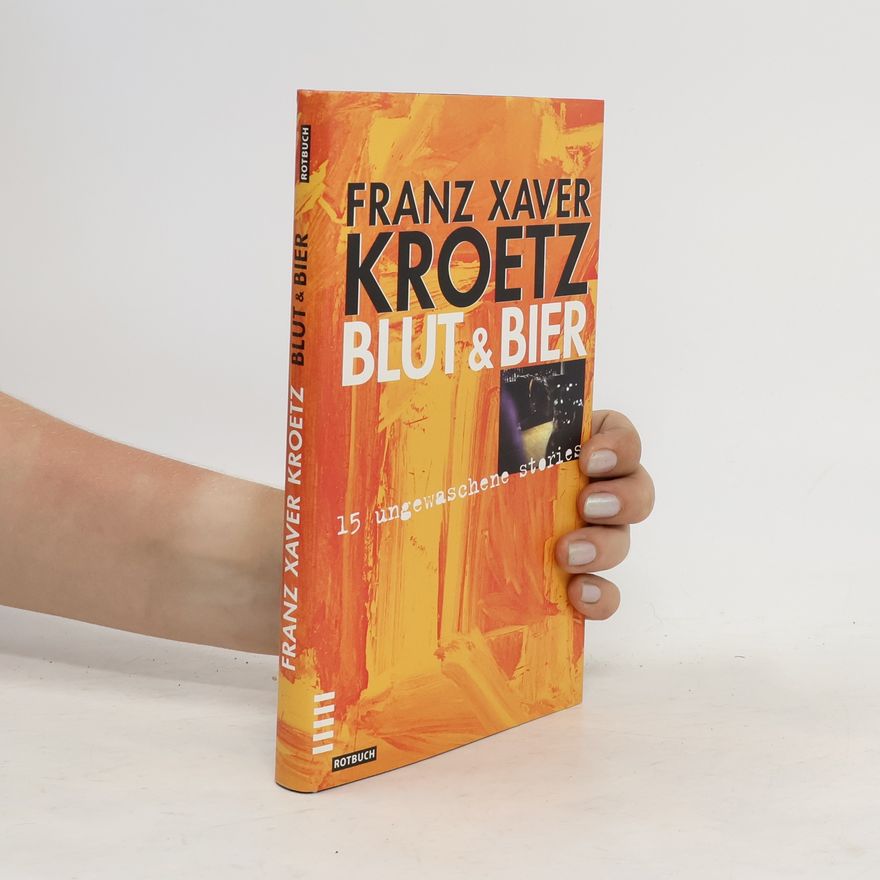 Franz Xaver Kroetz Blut & Bier
