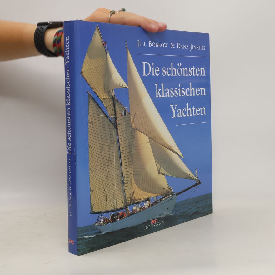 Jill Bobrow Die schönsten klassischen Yachten