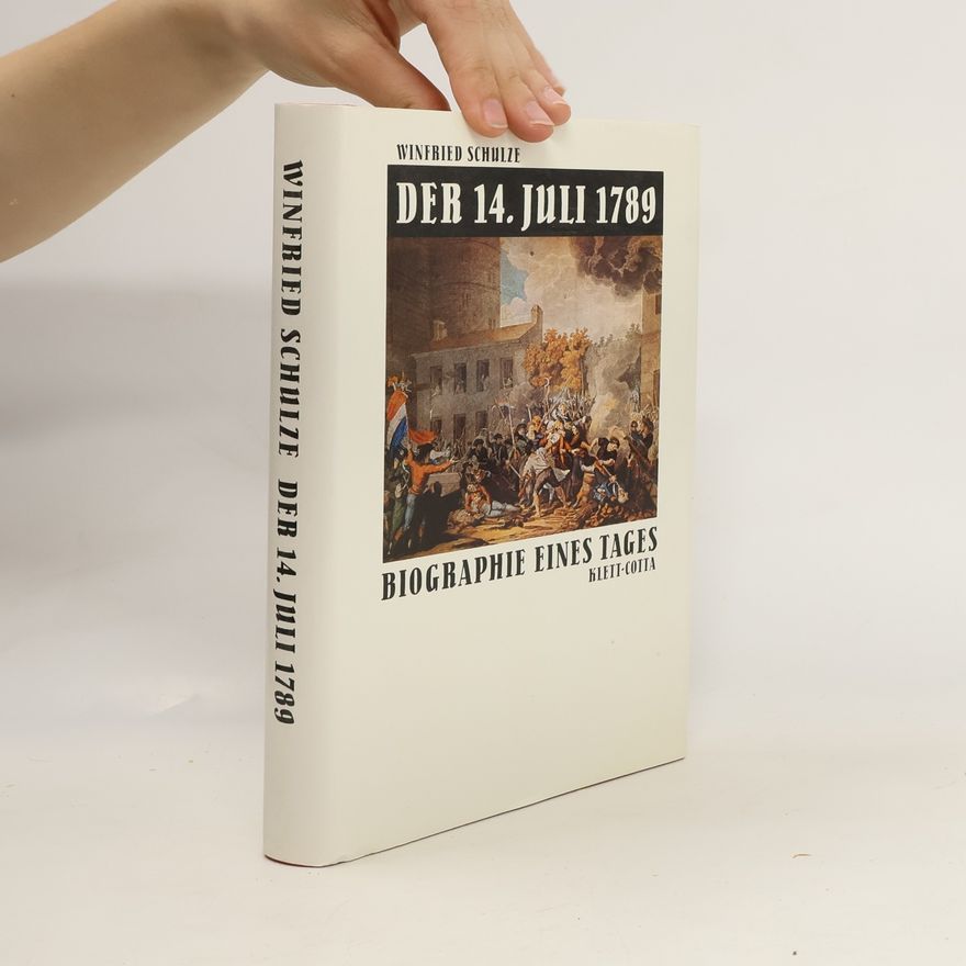 Winfried Schulze Der 14. [vierzehnte] Juli 1789