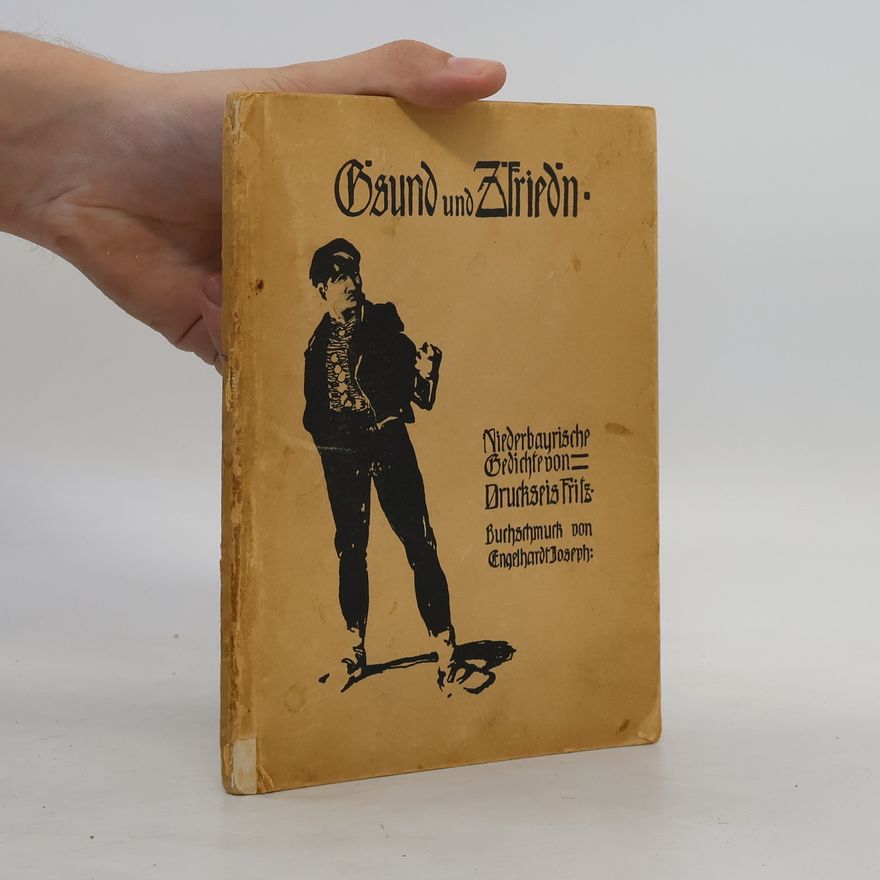 Fritz Druckseis G´sund und z´fried´n