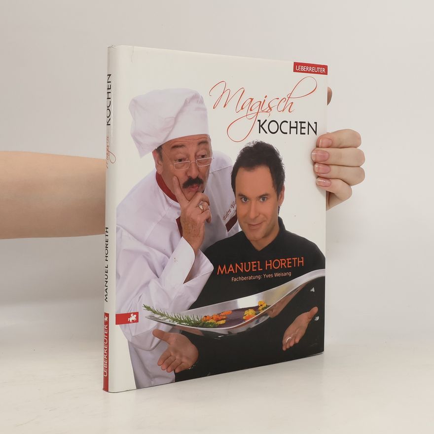 Manuel Horeth Magisch kochen