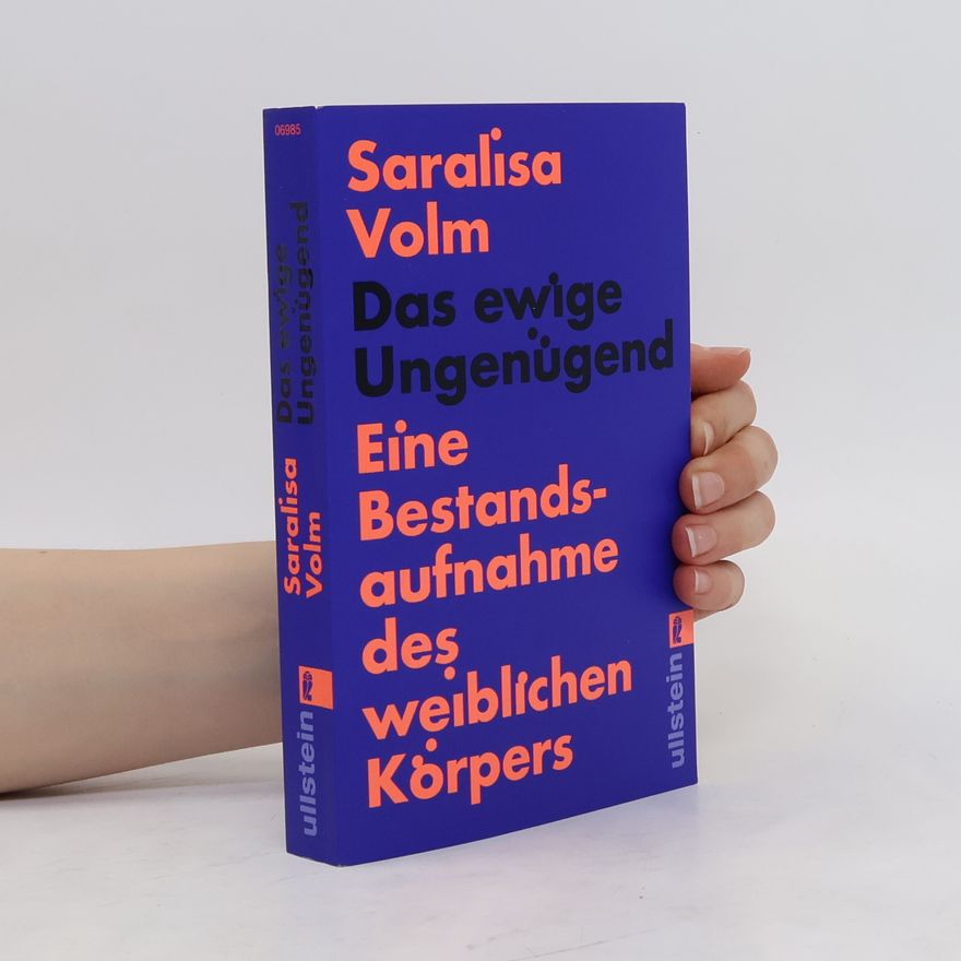 Saralisa Volm Das ewige Ungenügend. Eine Bestandsaufnahme des weiblichen Körpers | Wo bleibt die weibliche Selbstbestimmung?