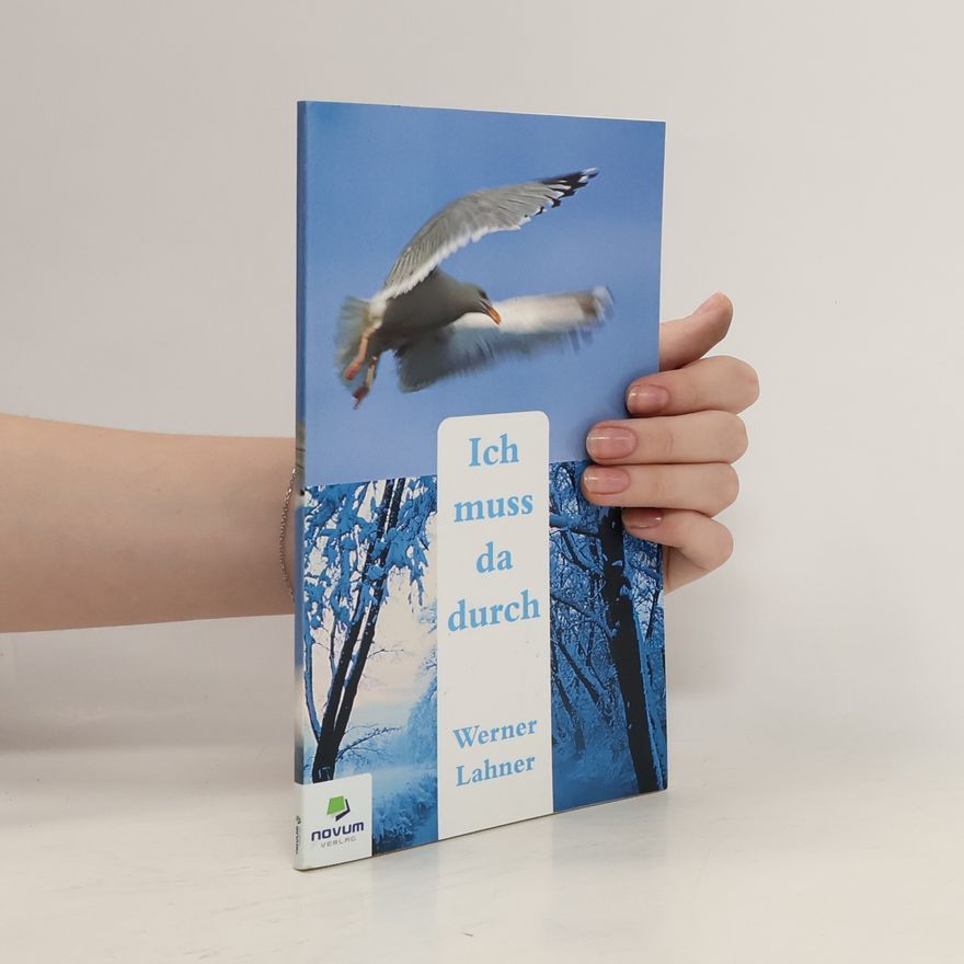 Werner Lahner Ich muss da durch