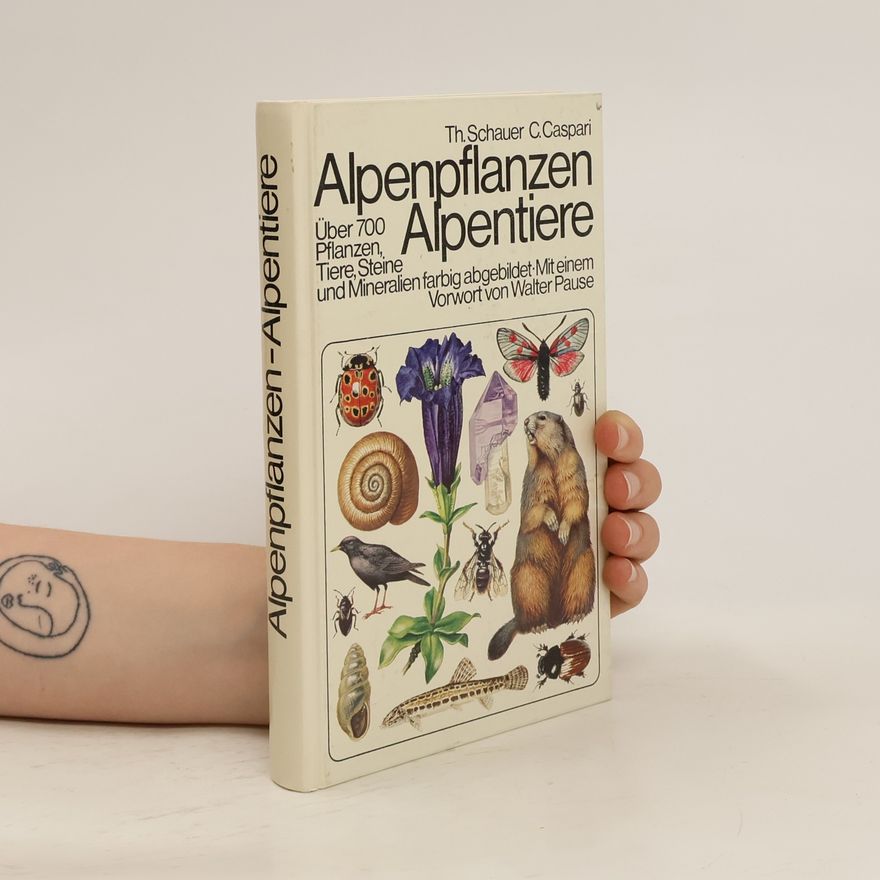 Thomas Schauer Alpenpflanzen, Alpentiere