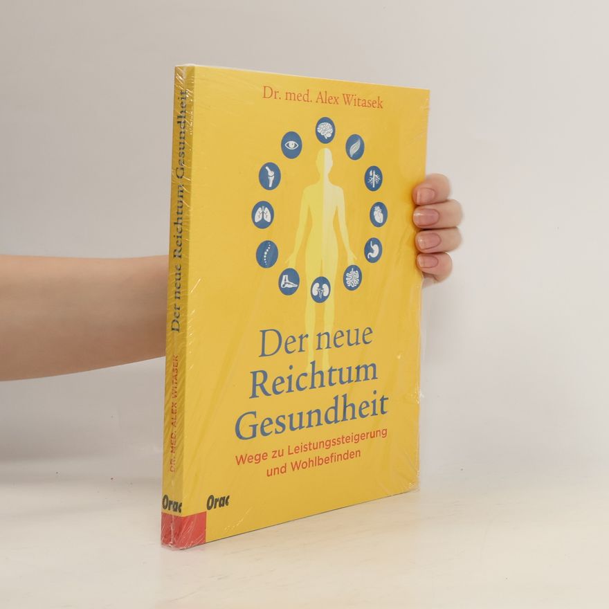 Alex Witasek Der neue Reichtum Gesundheit