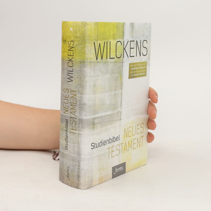 Ulrich Wilckens Studienbibel Neues Testament - Wilckens