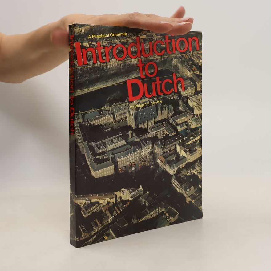 William Z. Shetter Introduction to Dutch