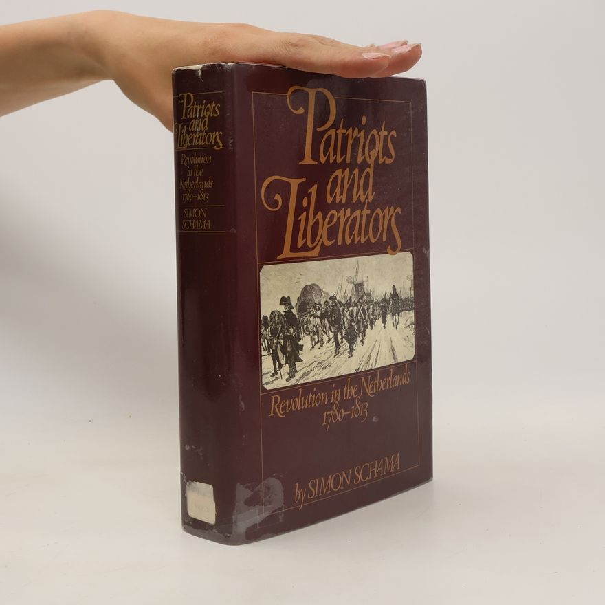 Simon Schama Patriots and Liberators