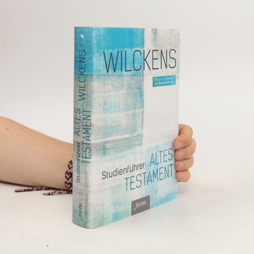 Ulrich Wilckens Studienführer Altes Testament