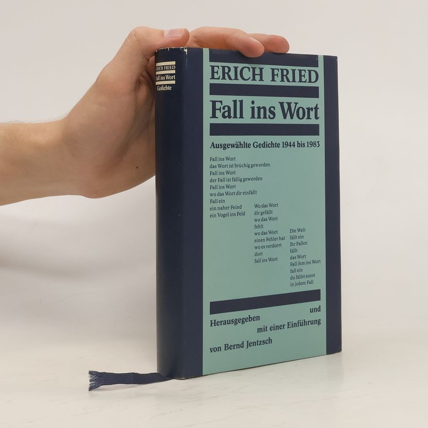 Erich Fried Fall ins Wort