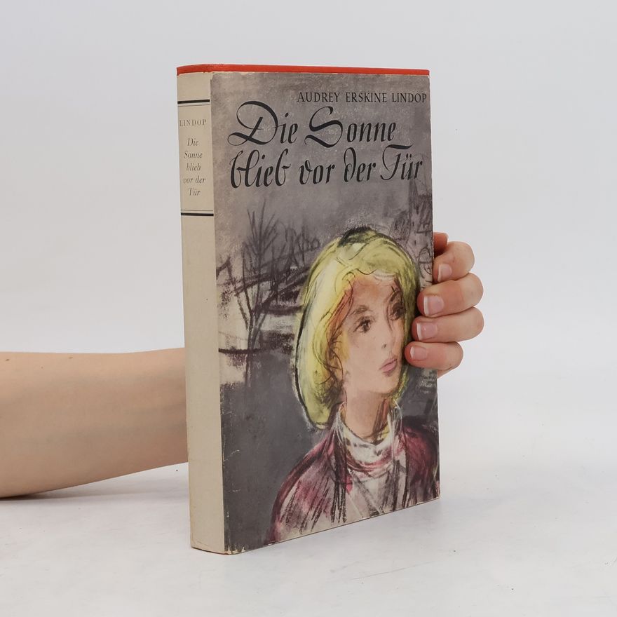 Audrey Erskine Lindop Die Sonne blieb vor der Tür