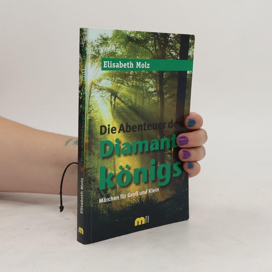 Elisabeth Molz Die Abenteuer des Diamantkönigs