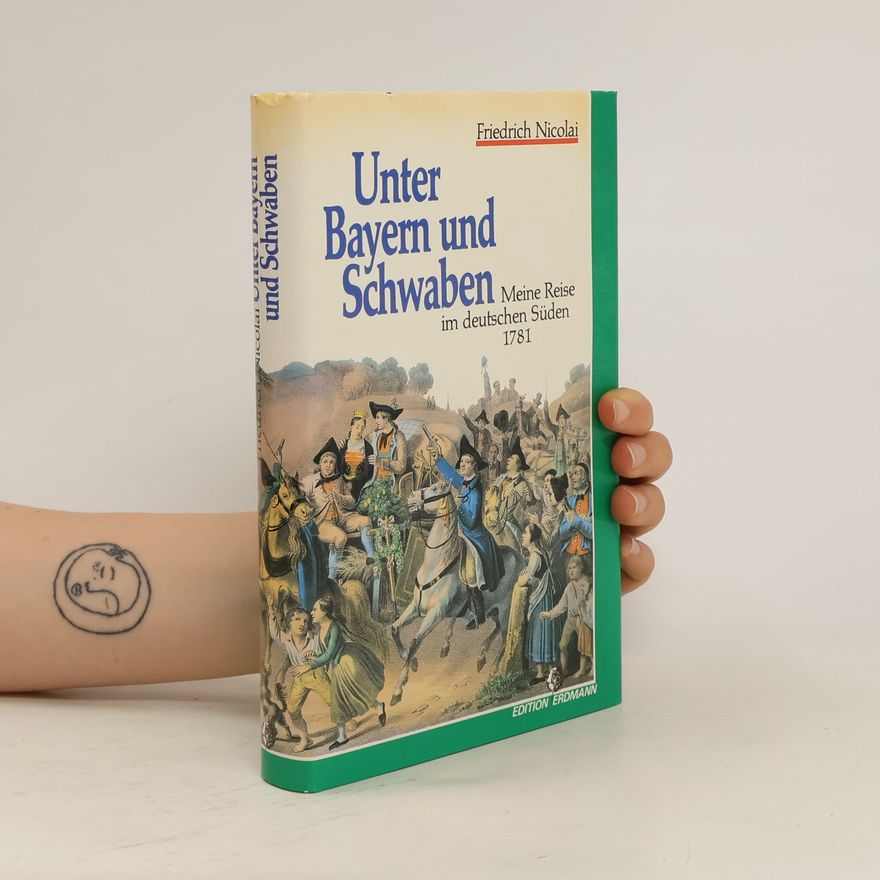 Christoph Friedrich Nicolai Unter Bayern und Schwaben