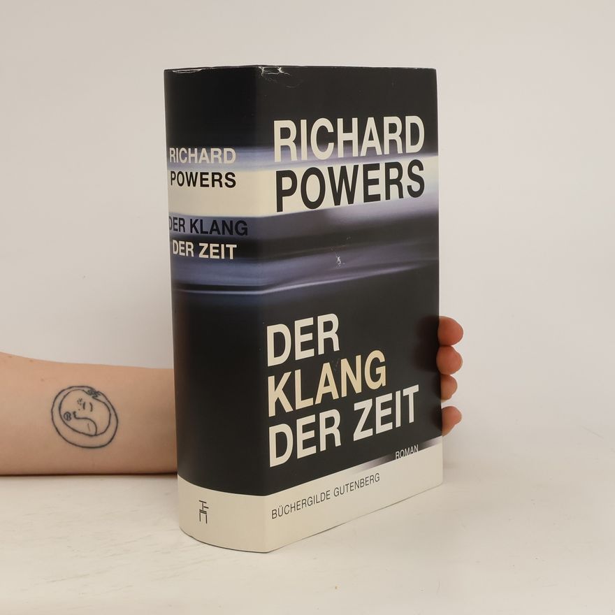 Richard Powers Der Klang der Zeit