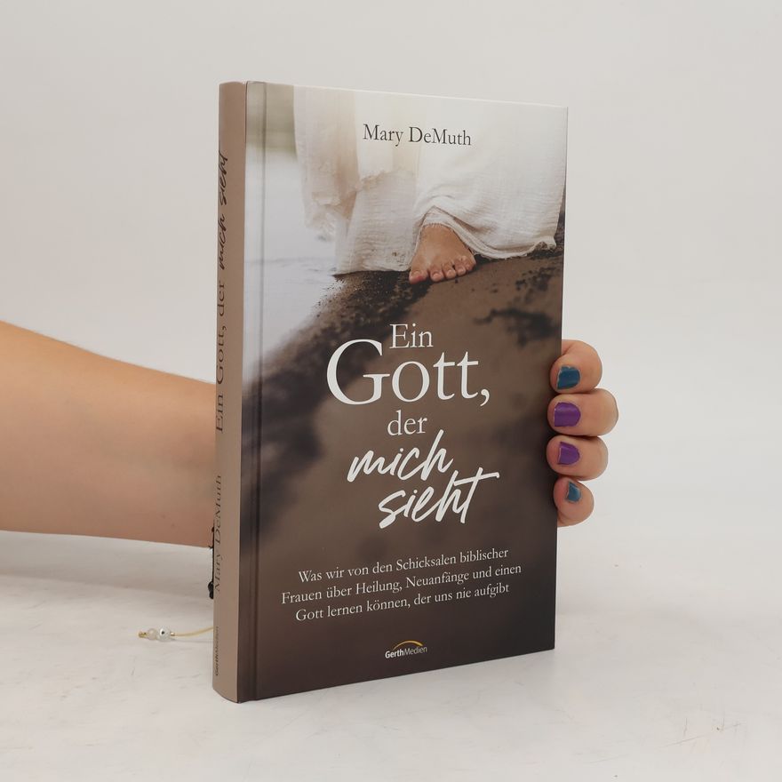 Mary Demuth Ein Gott, der mich sieht