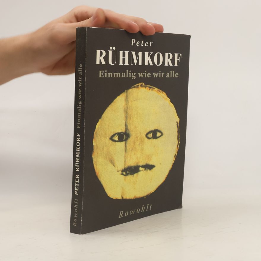 Peter Rühmkorf Einmalig wie wir alle