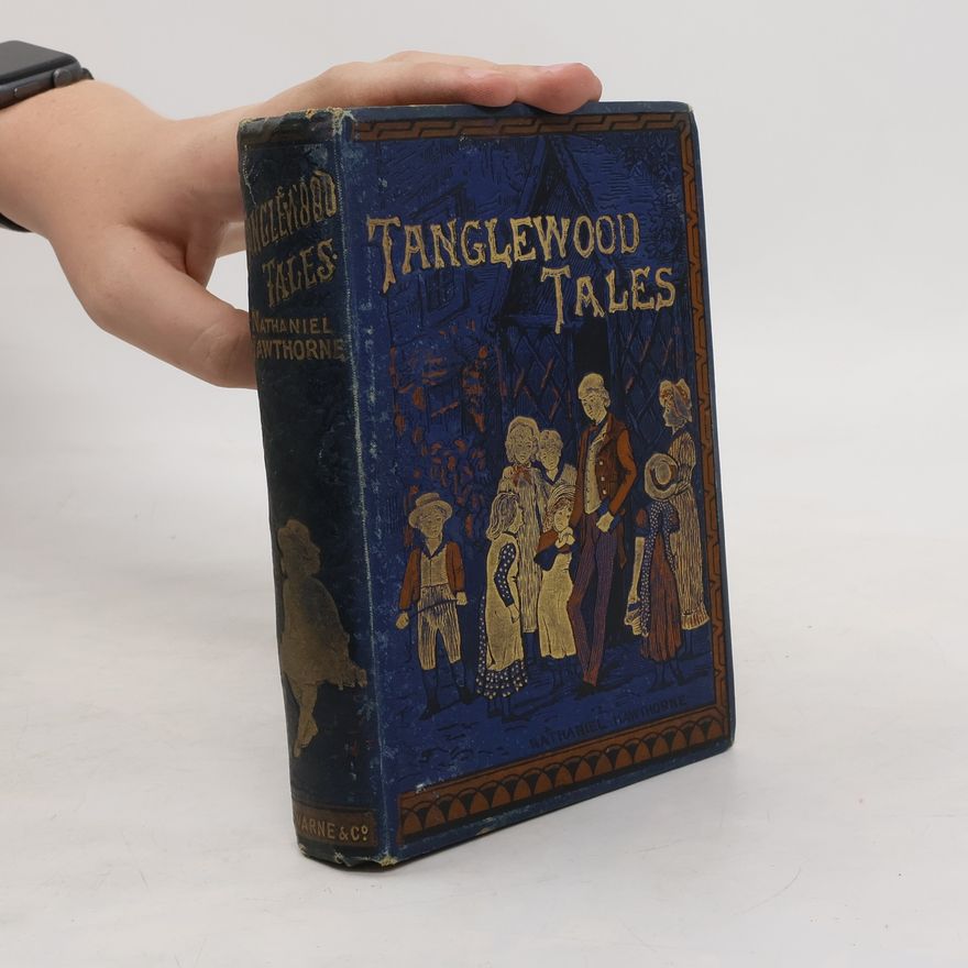 Nathaniel Hawthorne Tanglewood Tales
