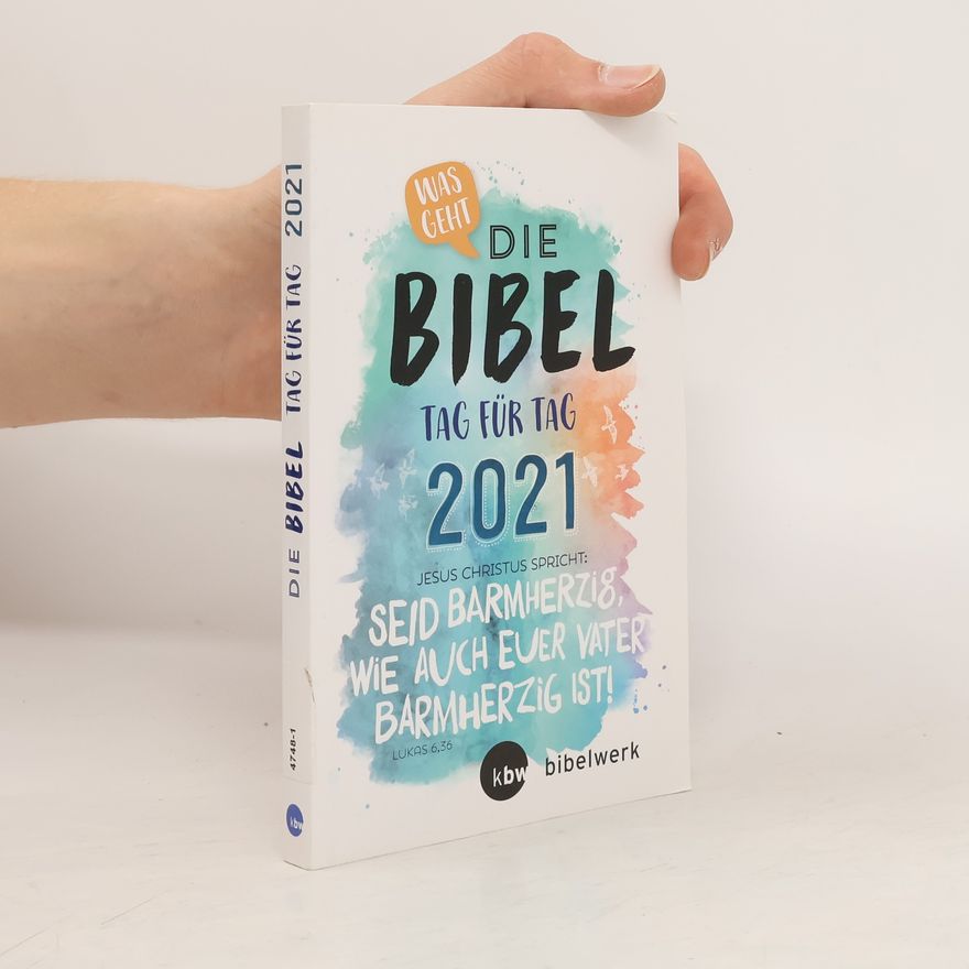 Autorenkollektiv Was geht - Die Bibel Tag für Tag 2021