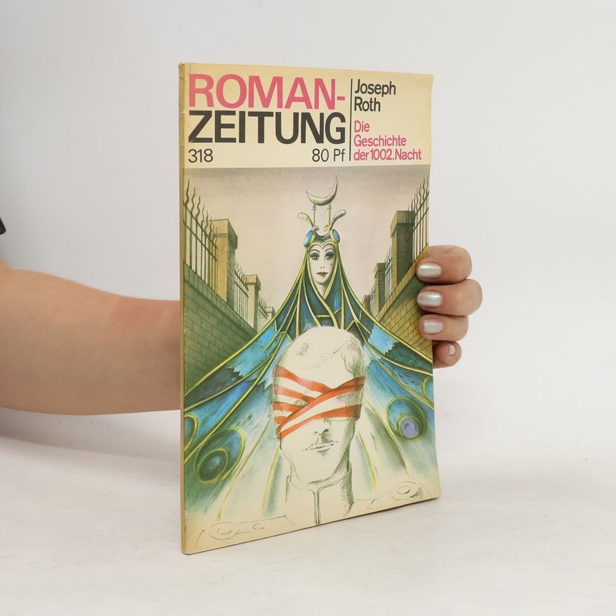 Joseph Roth Die Geschichte von der 1002. Nacht