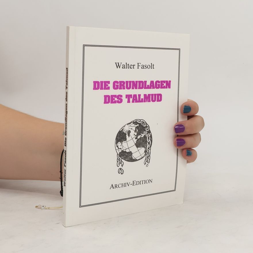 Walter Fasolt Die Grundlagen des Talmud