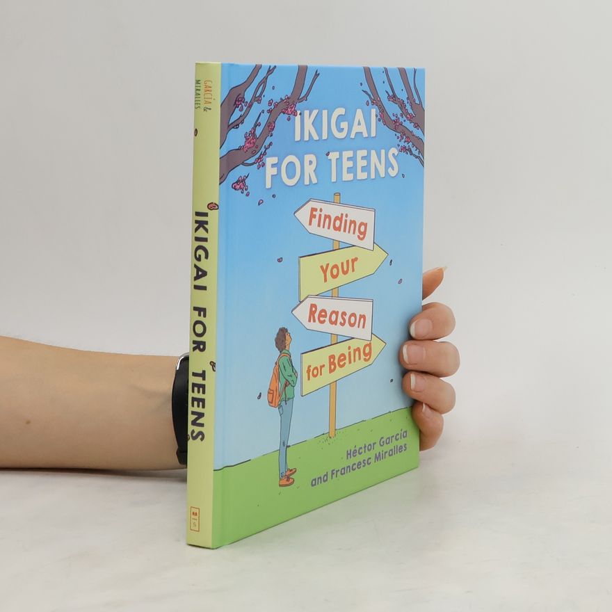 Various authors Ikigai for Teens: Finding Your Reason for Being