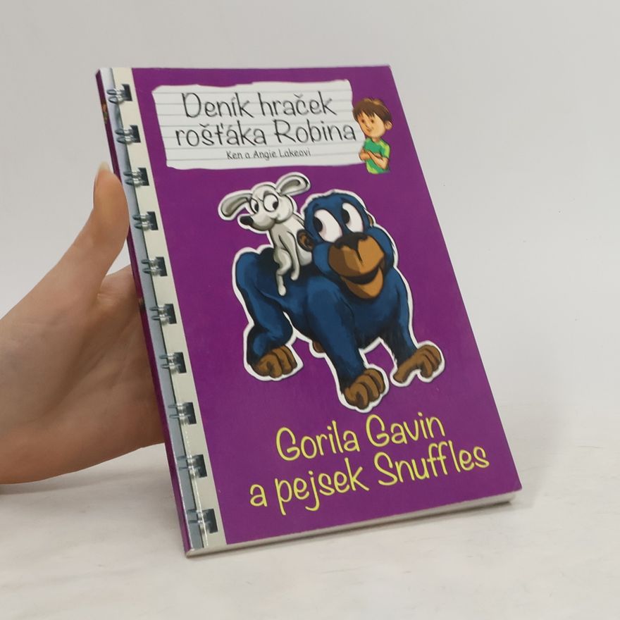 Angie Lake Deník hraček rošťáka Robina. Gorila Gavin a pejsek Snuffles