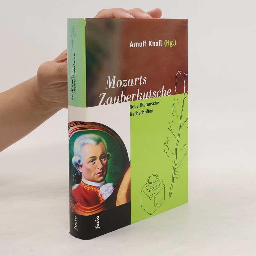 Arnulf Knafl Mozarts Zauberkutsche