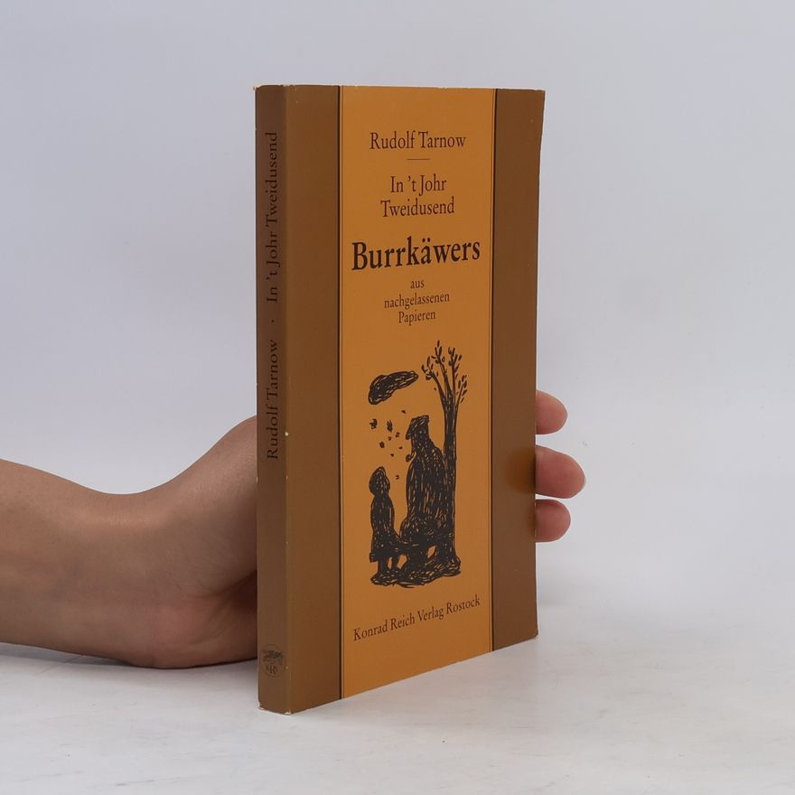 Rudolf Tarnow In't Johr Tweidusend. Burrkäwers aus nachgelassenen Papieren