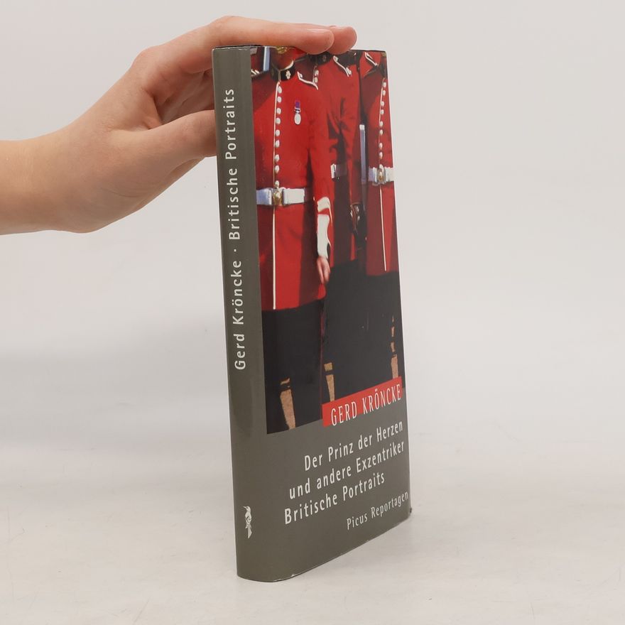 Gerd Kröncke Der Prinz der Herzen und andere Exzentriker Britische Portraits