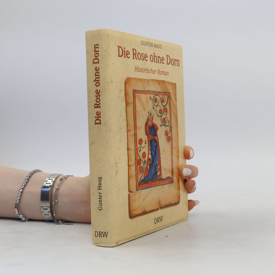 Gunter Haug Die Rose ohne Dorn