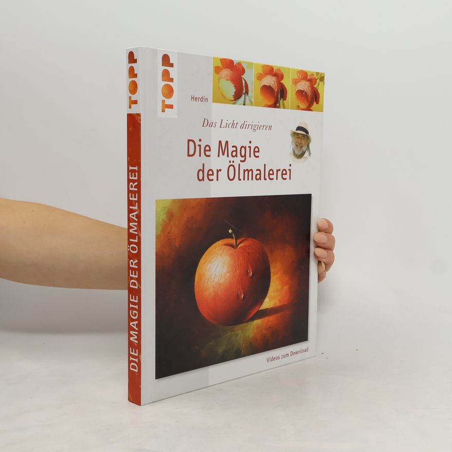 Herdin Das Licht dirigieren - die Magie der Ölmalerei