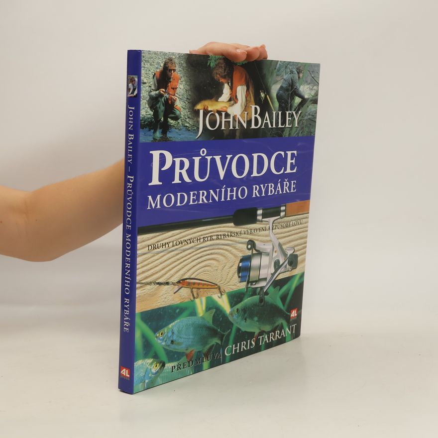 John Bailey Průvodce moderního rybáře