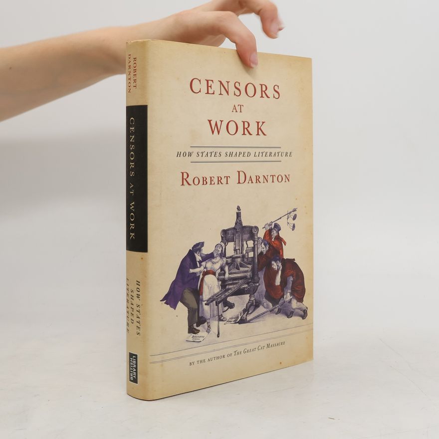 Robert Darnton Censors at Work