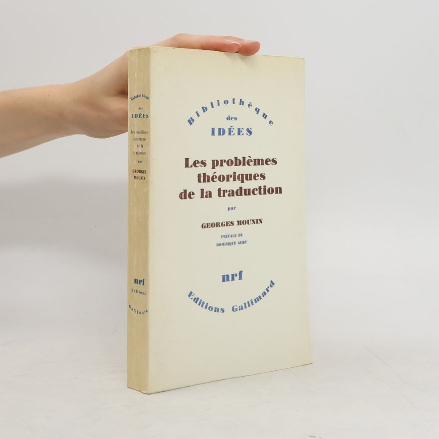 Georges Mounin Les problemes théoriques de la traduction
