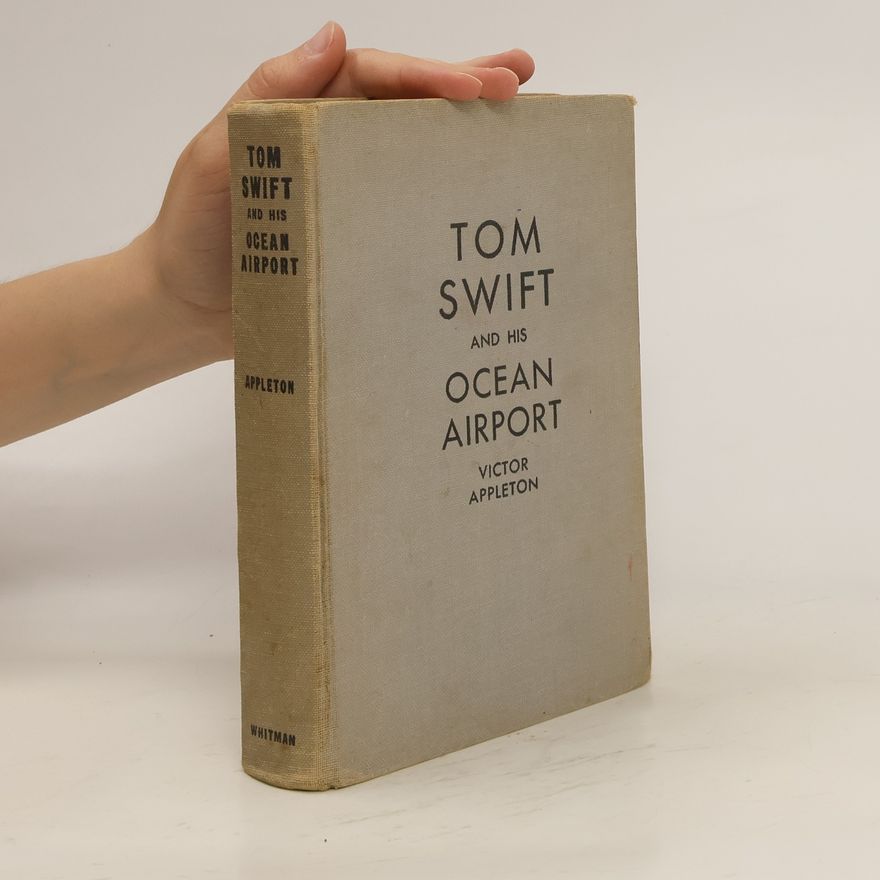 Victor Appleton Tom Swift and his Ocean Airport