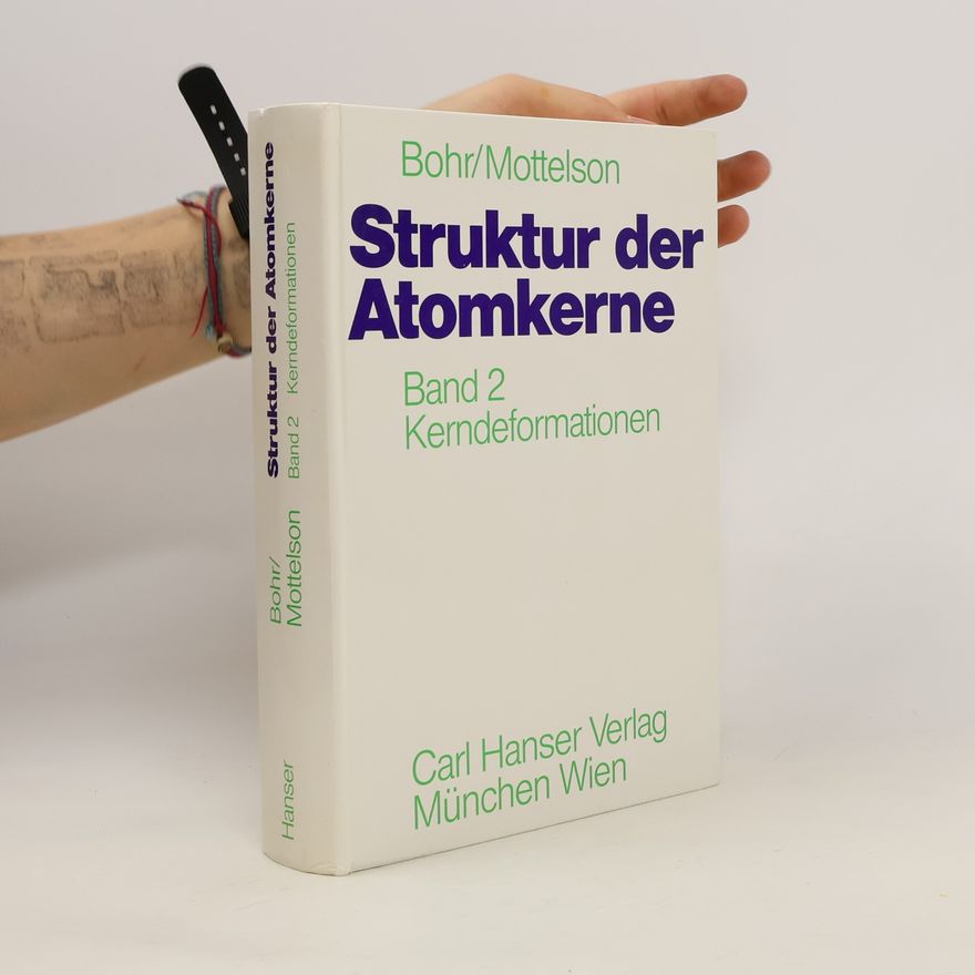Aage Bohr Struktur der Atomkerne 2