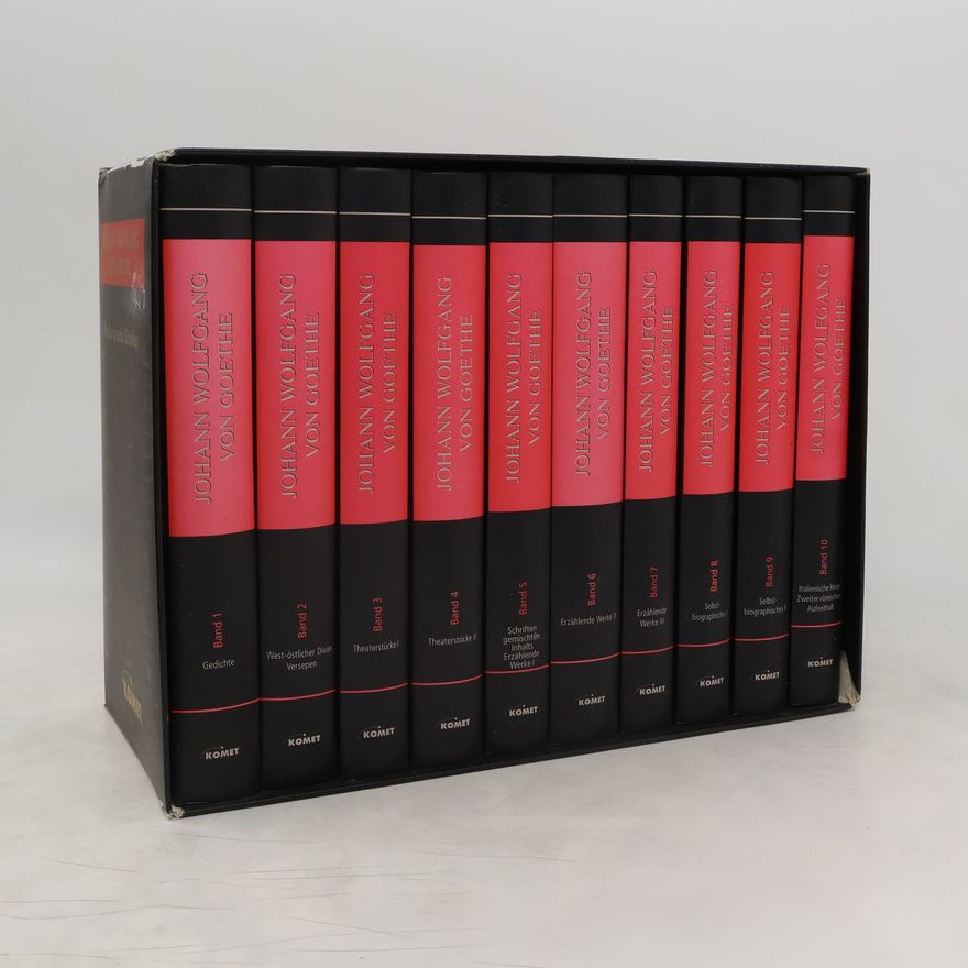 Johann Wolfgang von Goethe Johann Wolfgang von Goethe Werke in zehn Bänden. 1-10