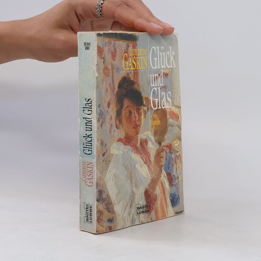 Catherine Gaskin Glück und Glas
