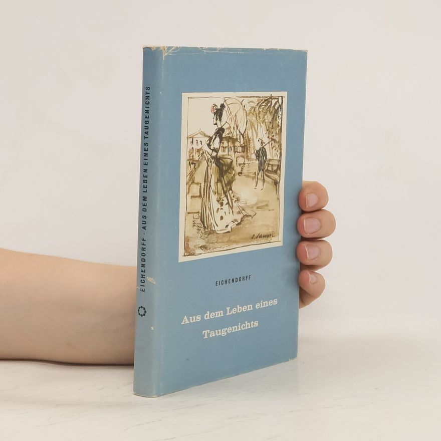 Joseph von Eichendorff Aus dem Leben eines Taugenichts