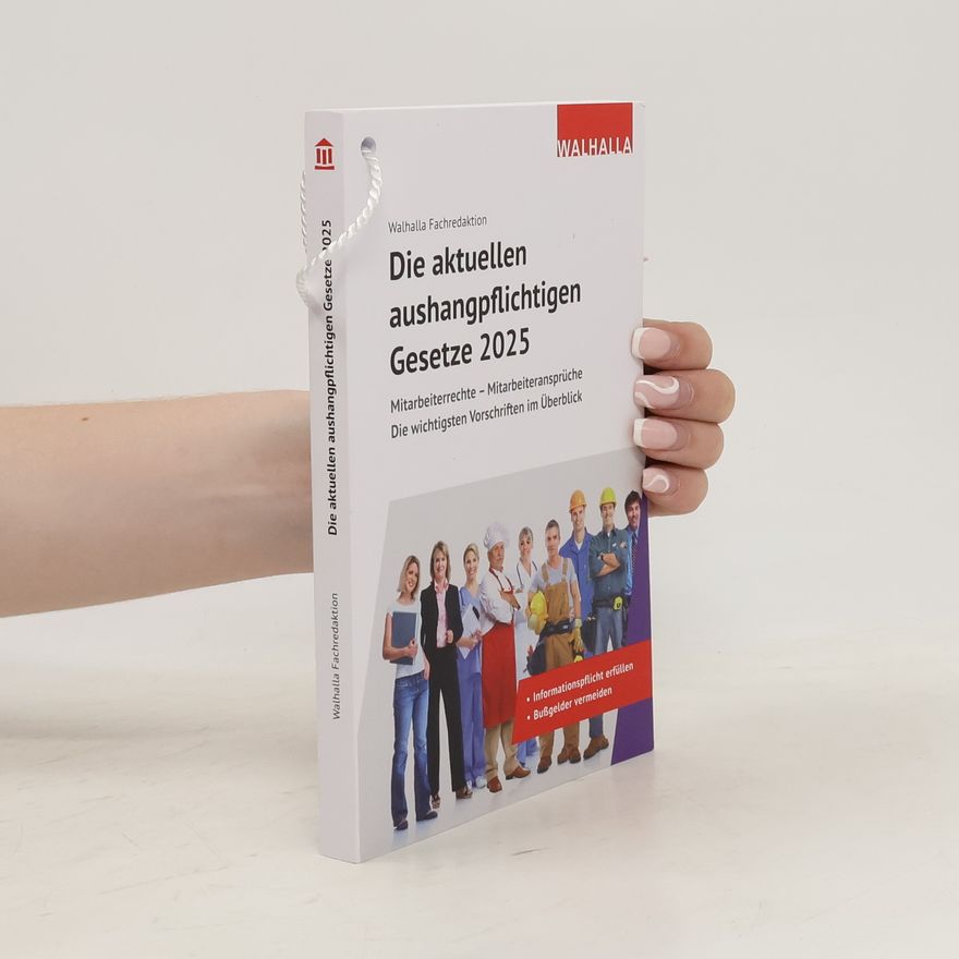 Walhalla Fachredaktion Die aktuellen aushangpflichtigen Gesetze 2025