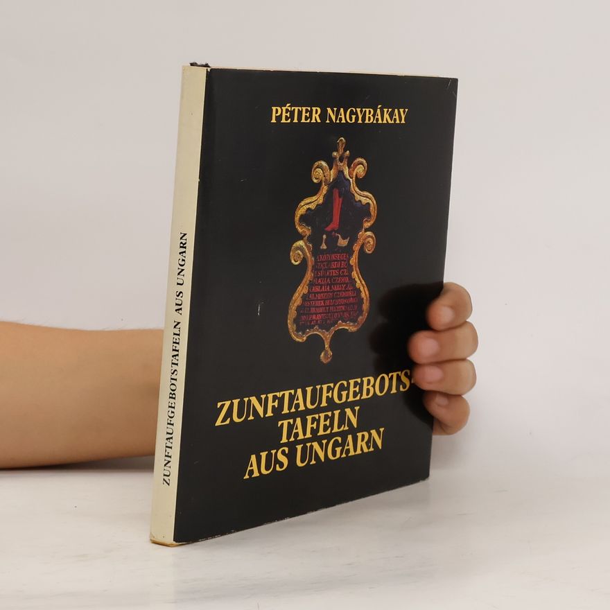 Péter Nagybákay Zunftaufgebots-Tafeln aus Ungarn