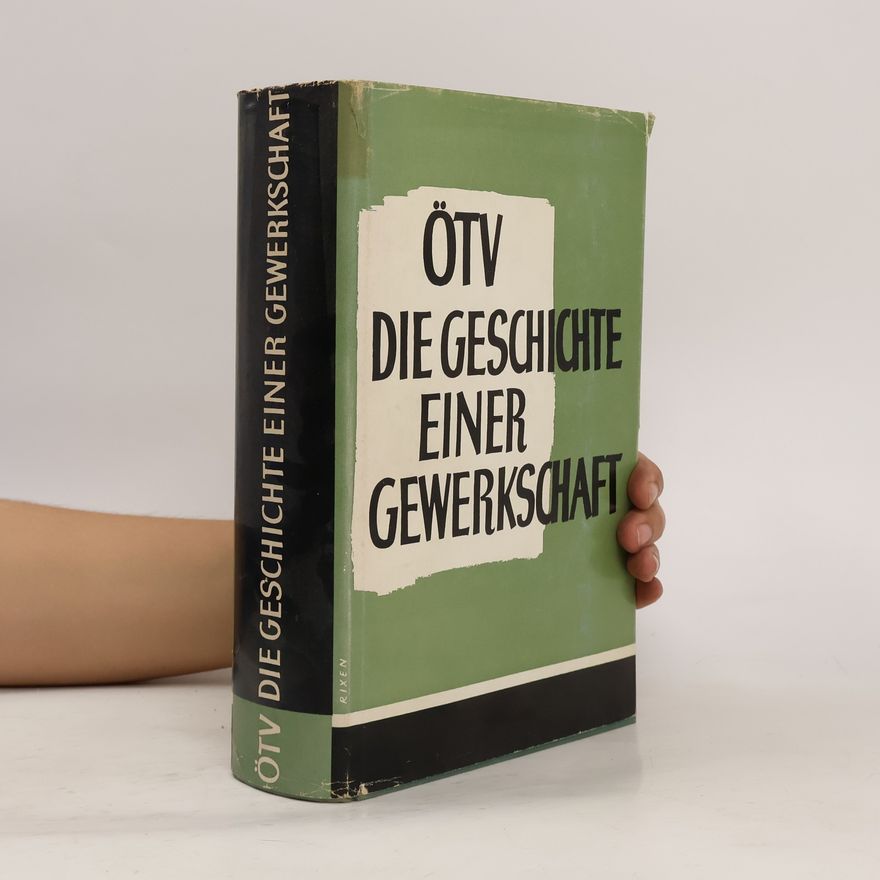 Franz Josef Furtwängler ÖTV Die Geschichte einer Gewerkschaft