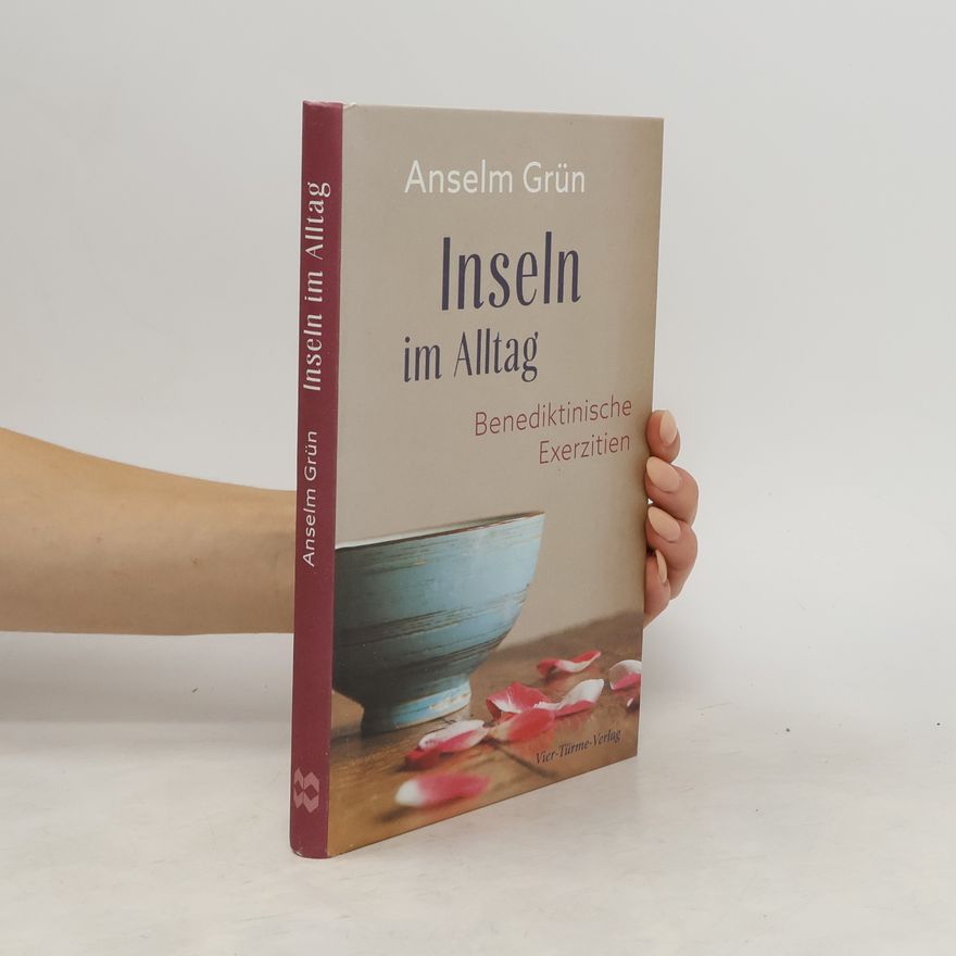 Anselm Grün Inseln im Alltag
