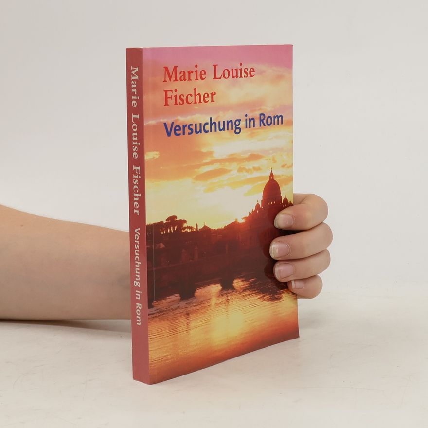 Marie Louise Fischer Versuchung in Rom