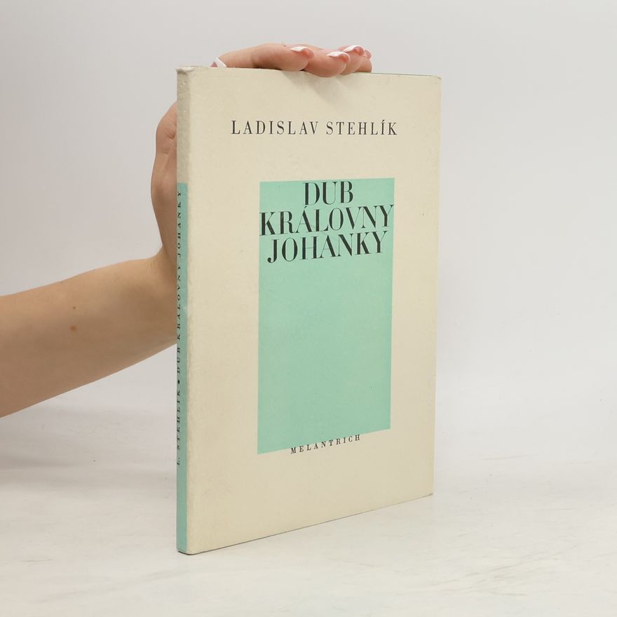 Ladislav Stehlík Dub královny Johanky