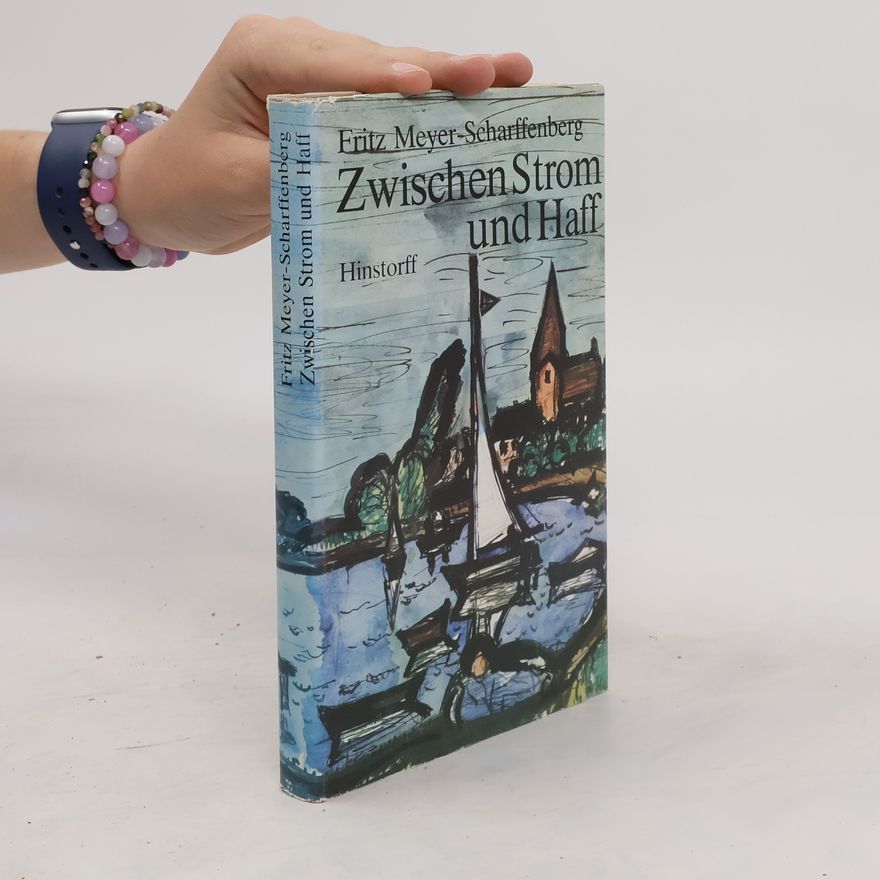 Fritz Meyer Scharffenberg Zwischen Strom und Haff