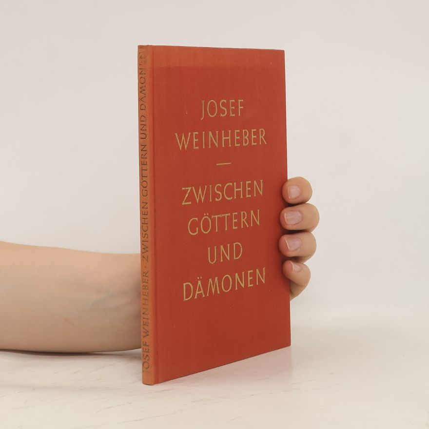 Josef Weinheber Zwischen Göttern und Dämonen